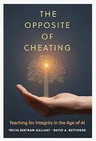 Cover image of The Opposite of Cheating: Teaching in the Age of AI book